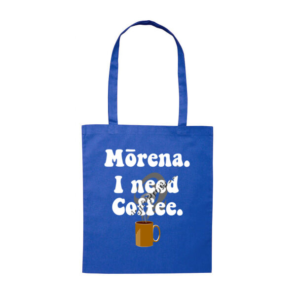Mōrena. I Need Coffee. - Tote Bag Thumbnail